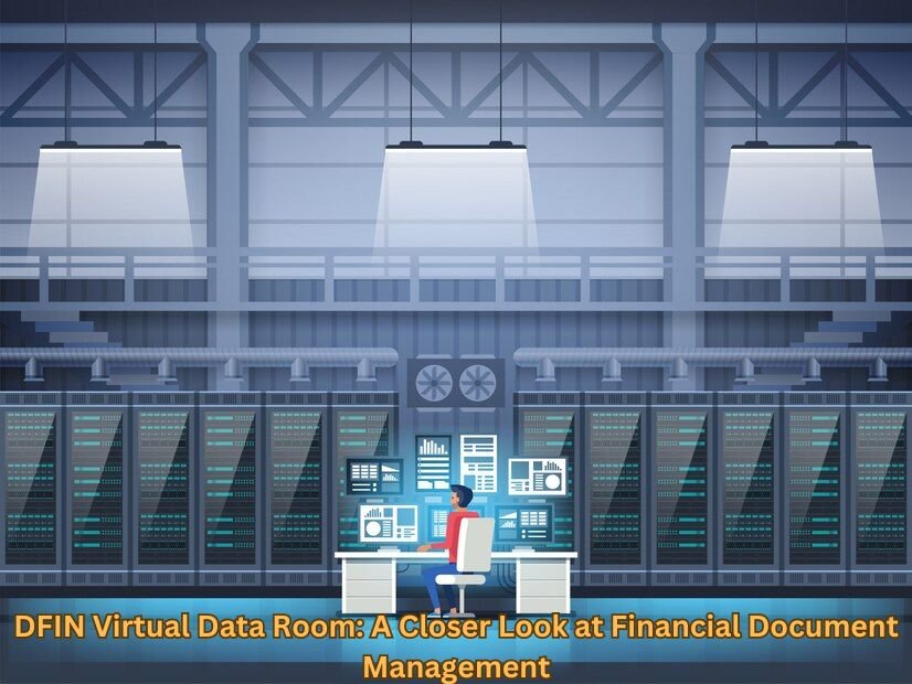 Secure Financial Document Management with DFIN Virtual Data Room