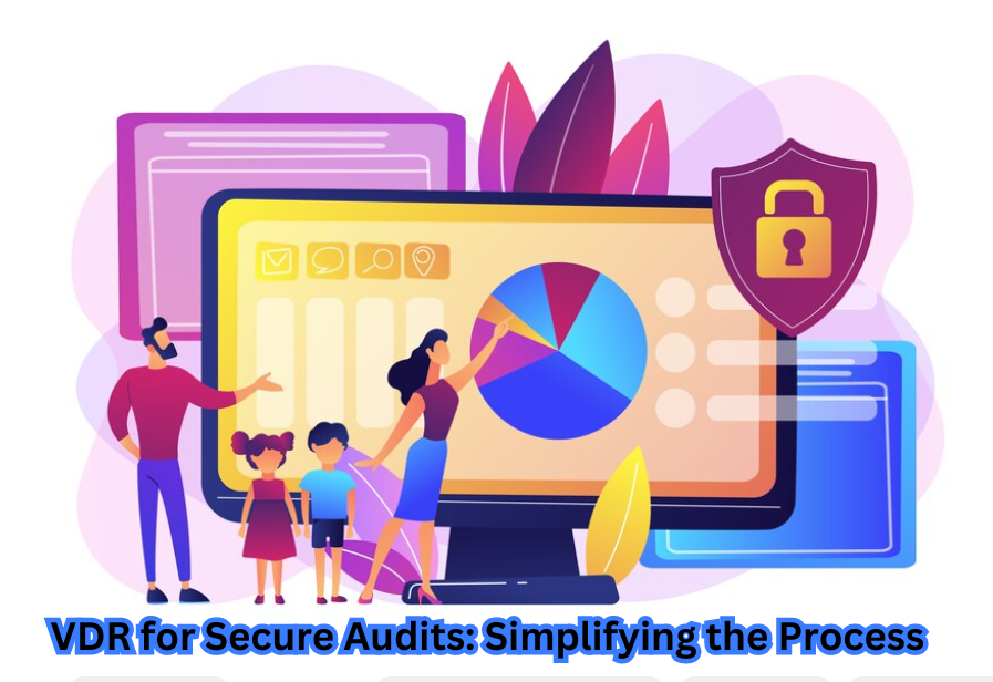 "VDR for Secure Audits: A secure digital workspace transforming the audit landscape."